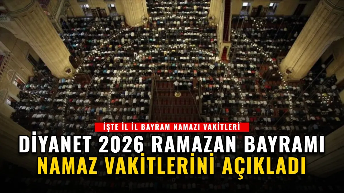 Diyanet, 2026 Ramazan Bayramı Namaz Vakitlerini Açıkladı